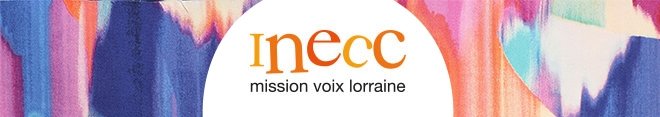 INECC Mission Voix Lorraine
