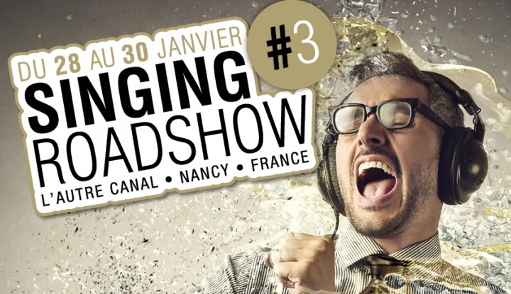 image pour Plus que quelques places pour le Singing Roadshow #3