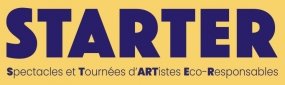 STARTER - Spectacles et Tournées d'ARTistes Eco-Reponsables